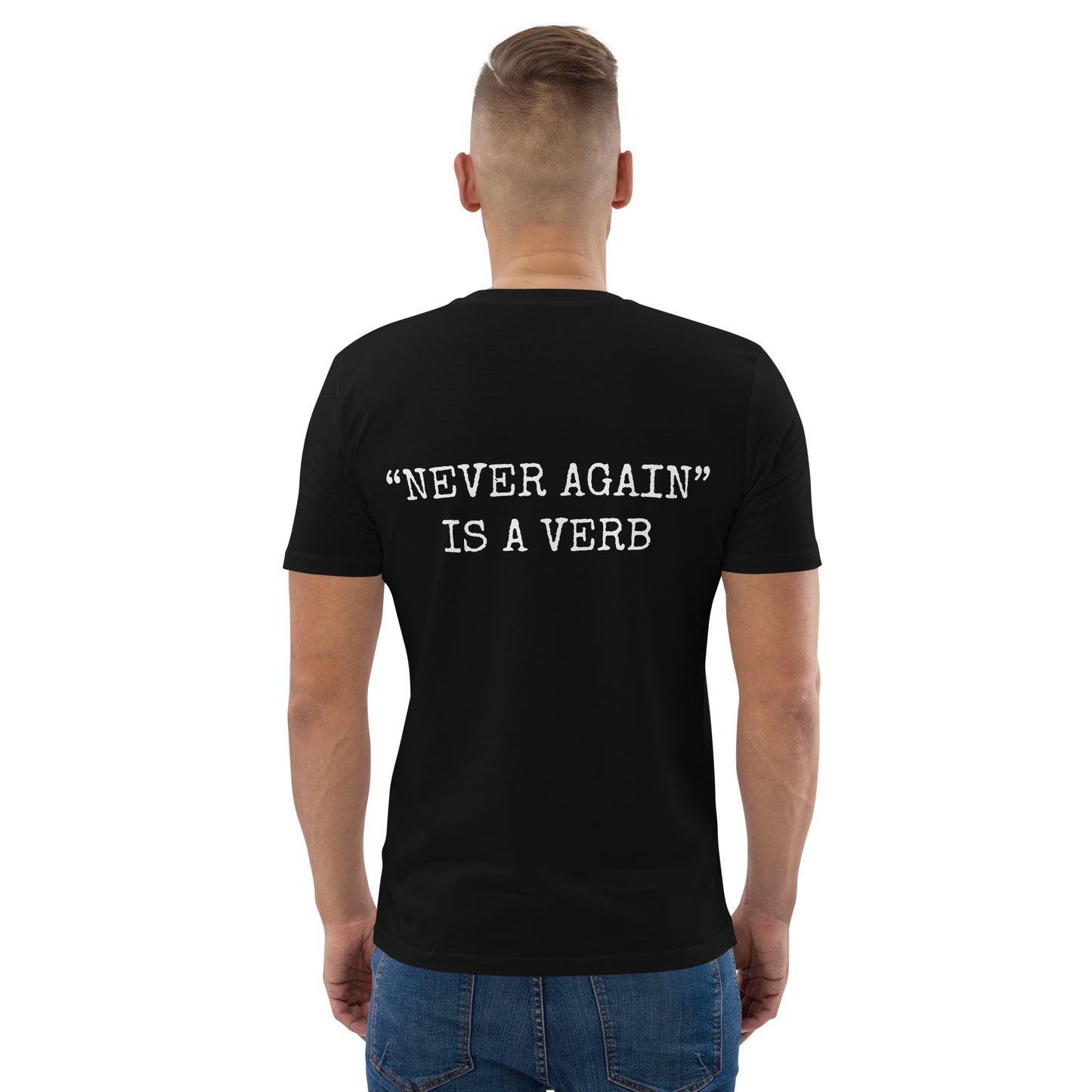 T-shirt - "Never Again" Is a Verb