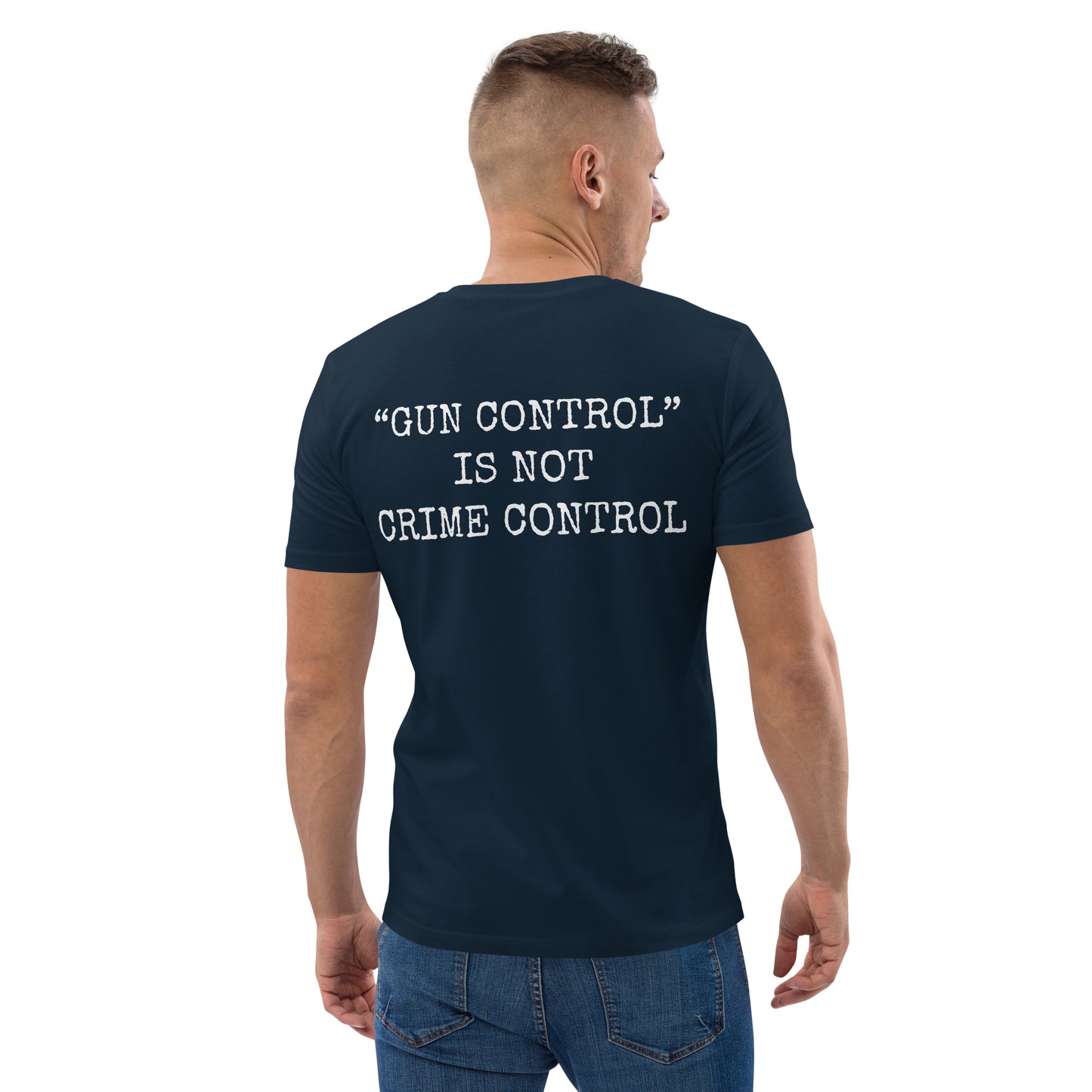 T-shirt - "Gun Control" is Not Crime Control